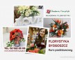 Florystyka Bydgoszcz - kurs od podstaw