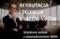 Rekrutacja i selekcja pracowników - SPD SZKOLENIA - kurs online