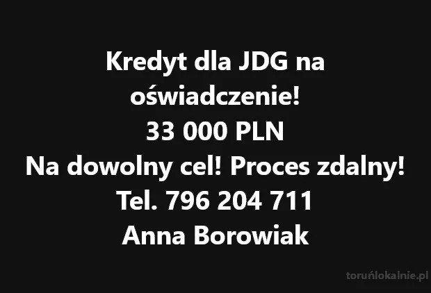 KREDYT DLA JDG I OSÓB FIZYCZNYCH BEZ DOKUMENTOWANIA DOCHODU!