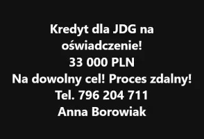KREDYT DLA JDG I OSÓB FIZYCZNYCH BEZ DOKUMENTOWANIA DOCHODU!