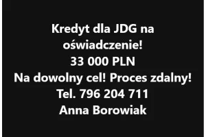 KREDYT DLA JDG I OSÓB FIZYCZNYCH BEZ DOKUMENTOWANIA DOCHODU!