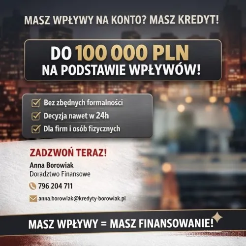 MASZ WPŁYWY NA KONTO? SPRAWDŹ MOŻLIWOŚĆ KREDYTU DO 100 000 ZŁ!