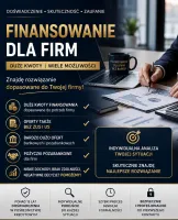 FINANSOWANIE DLA FIRM, RÓWNIEŻ W TRUDNYCH PRZYPADKACH. DUŻE KWOTY.