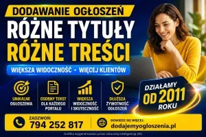 Dodamy Twoje ogłoszenia - różne tytuły, różne opisy, większa widoczność