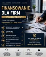 FINANSOWANIE DLA FIRM, RÓWNIEŻ W TRUDNYCH PRZYPADKACH. DUŻE KWOTY.